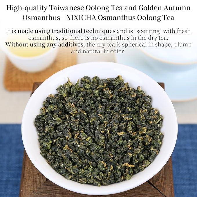 XIXICHA Osmanthus Oolong Tea Taiwan Tea Oolong Tea Loose Leaf Osmanthus Fragrans Tea Sweet And Aromatic Taste 桂花乌龙茶 台湾茶 高山茶（100 cups） 5.29oz/150g